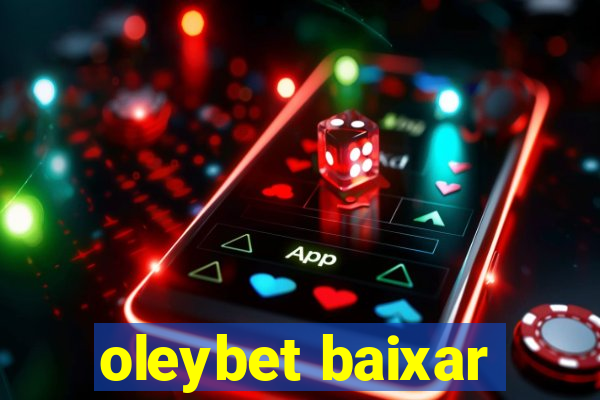 oleybet baixar